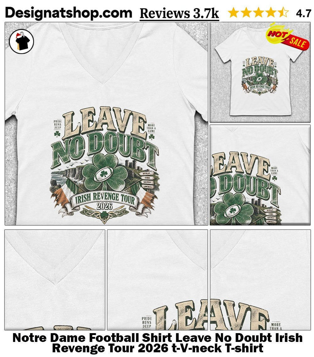 Notre Dame Football Shirt Leave No Doubt Irish Revenge Tour 2026 t-shirt