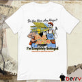 2026 Do You Have Any Hinges I’m Completely Unhinged I Have Been For Quite Some Time Now Oh No Not Me t-shirt