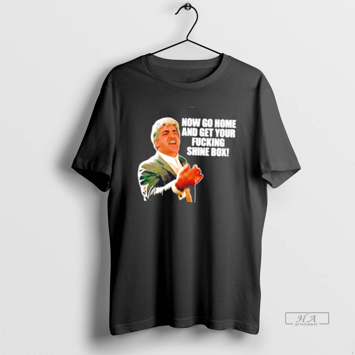 Official Billy Bats Now Go Home And Get Your Shine Box Goodfellas Movie Unisex