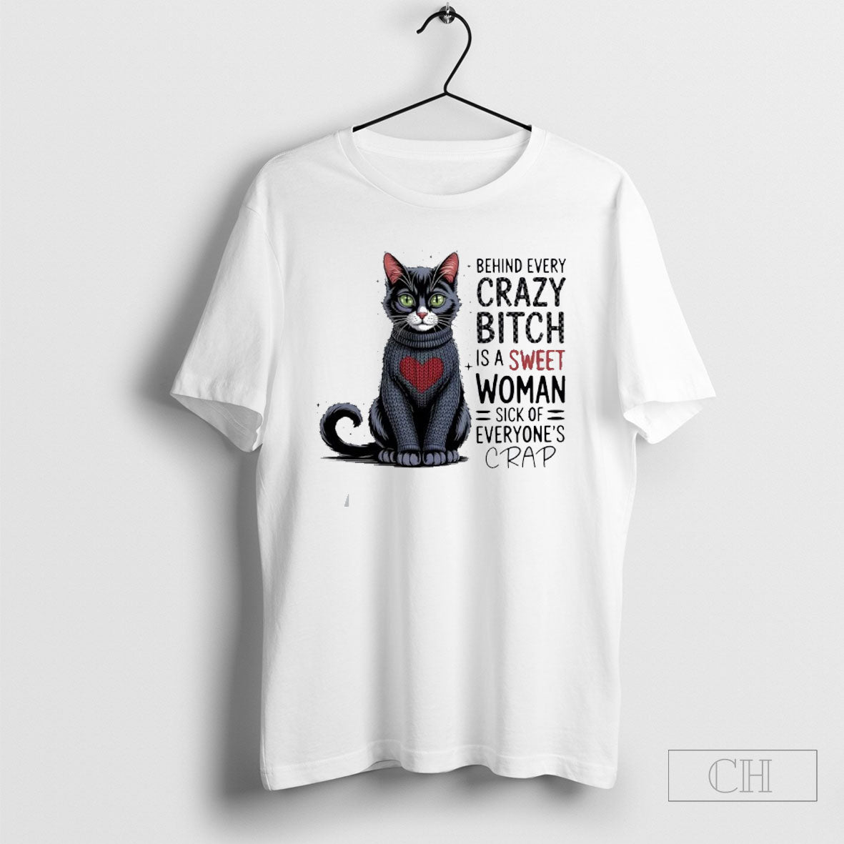 Official Cat Behind Every Crazy Bitch Is A Sweet Woman Sick Of Everyones Crap Sweater Unisex