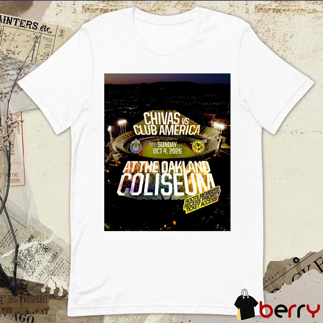 Chivas Vs Club America Sunday October 4 2026 At The Oakland Coliseum Roots Members Receive Priority Ticket Access t-shirt