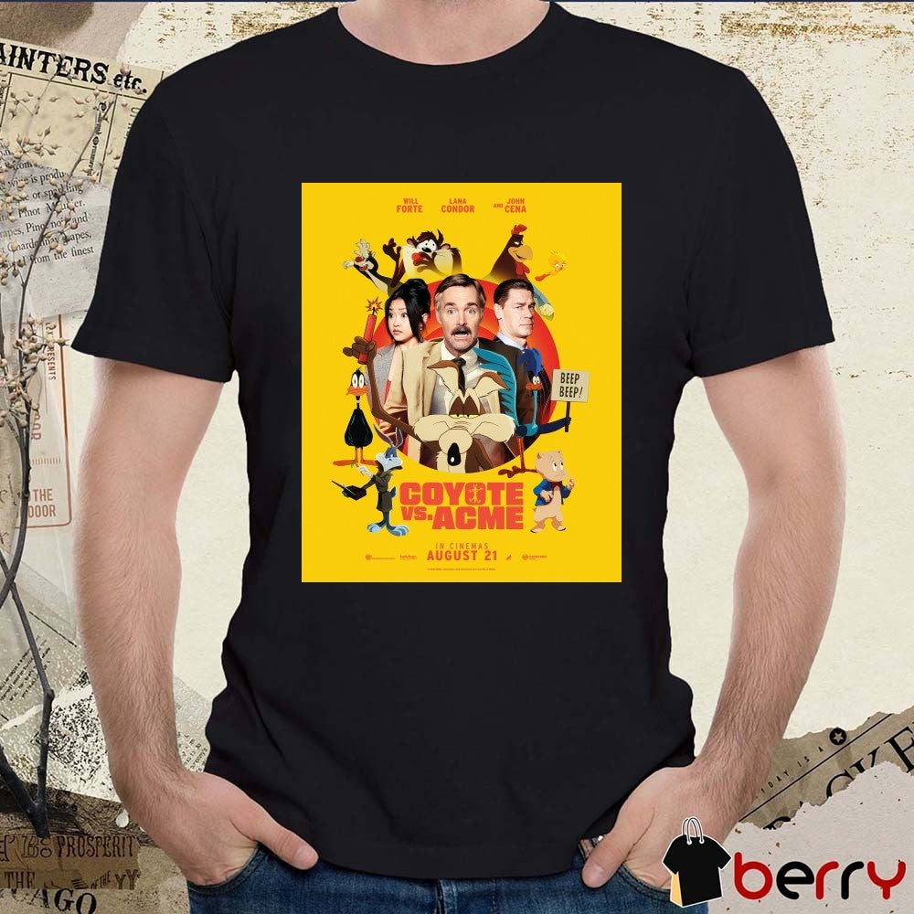 Coyote Vs Acme In Cinemas August 21 2026 Will Forte, Lana Condor And John Cena Poster t-shirt