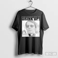 Official Drink Up Shirt Sweater Unisex