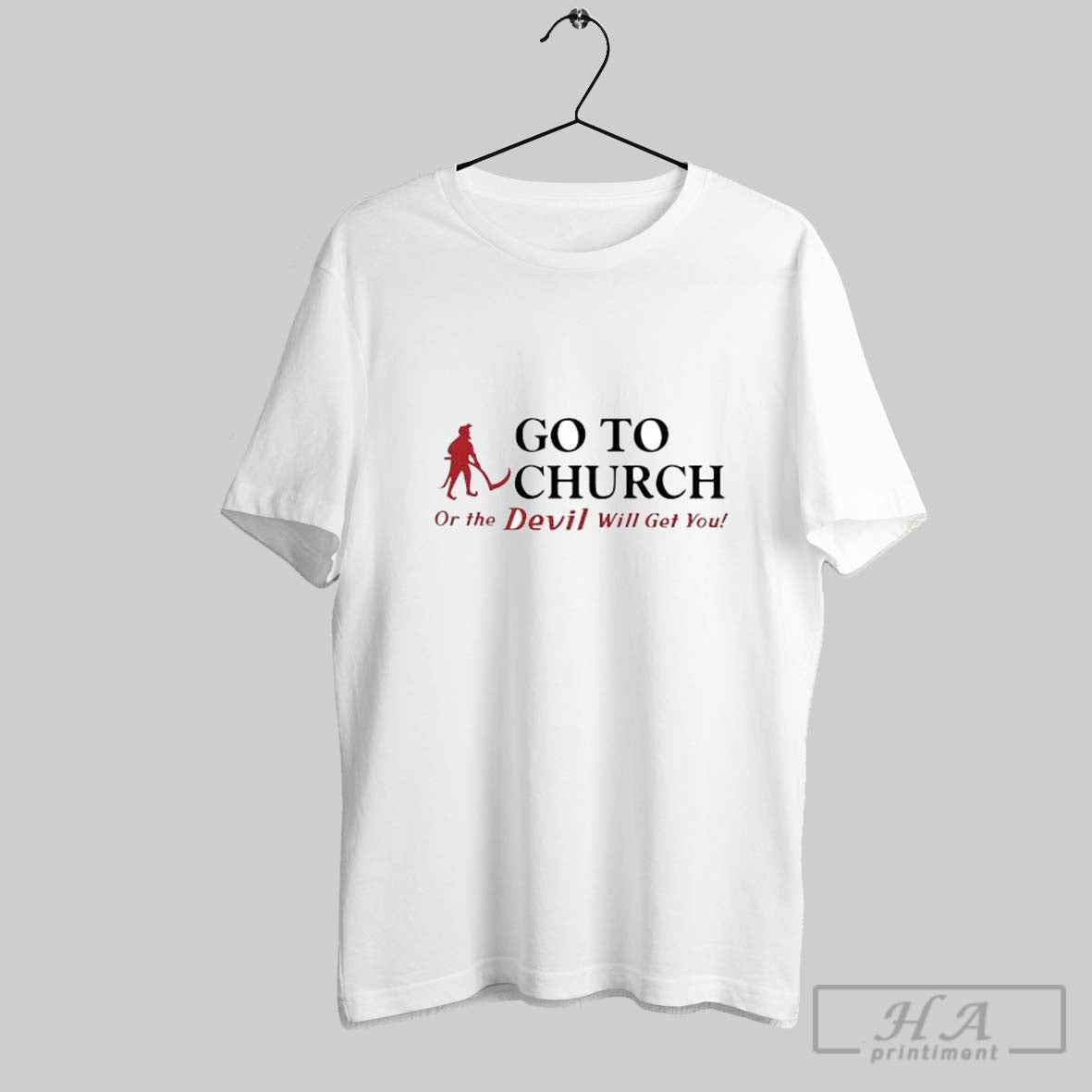 Official Go To Church Or The Devil Will Get You Alabama Outfitters Unisex