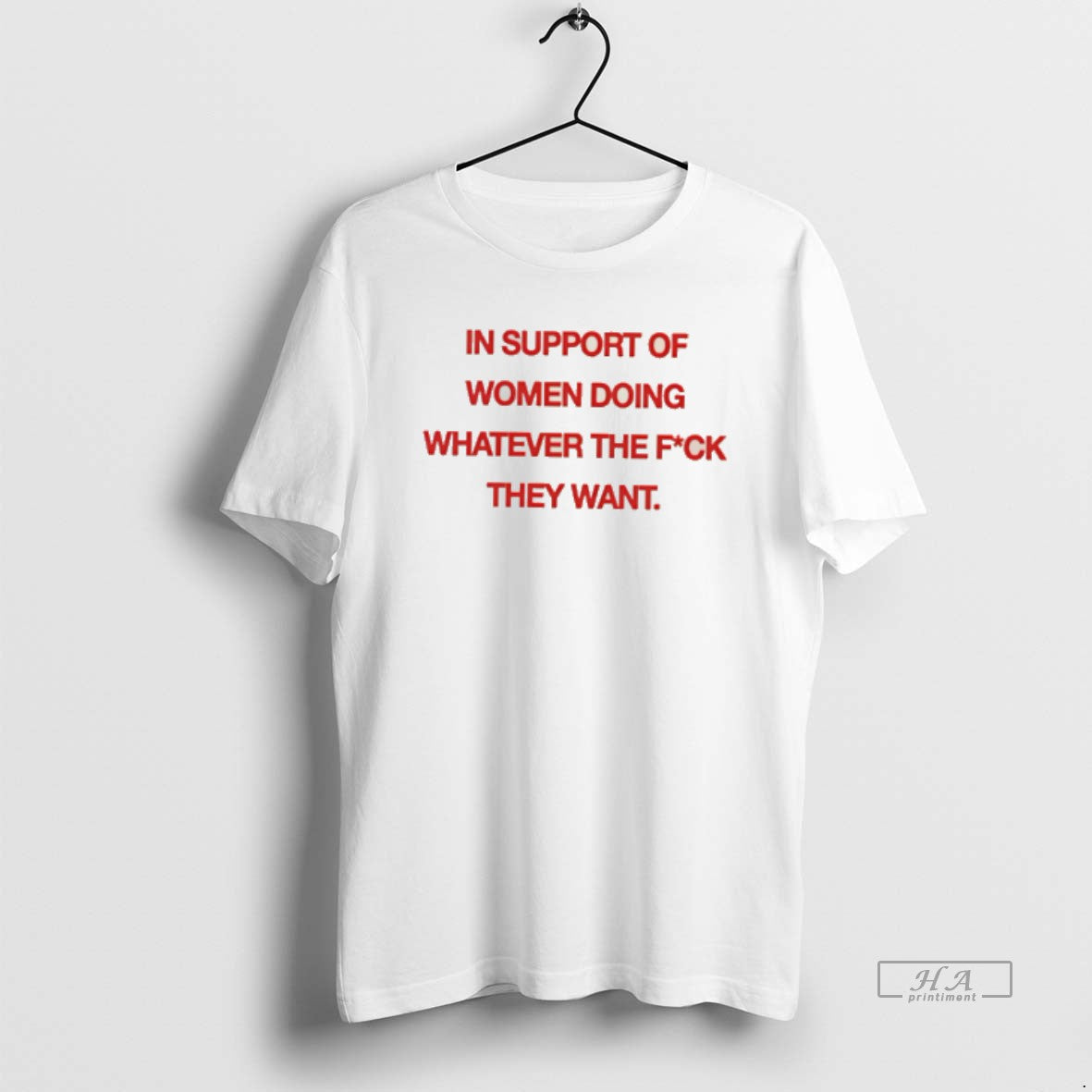 Official In Support Of Women Doing Whatever The Fck They Want Tee Unisex