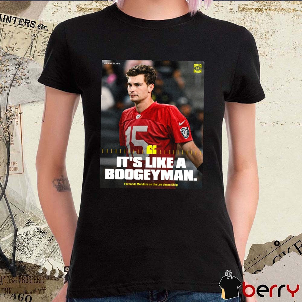 It’s Like A Boogeyman Fernando Mendoza On The Las Vegas Strip B R Gridiron Poster t-shirt