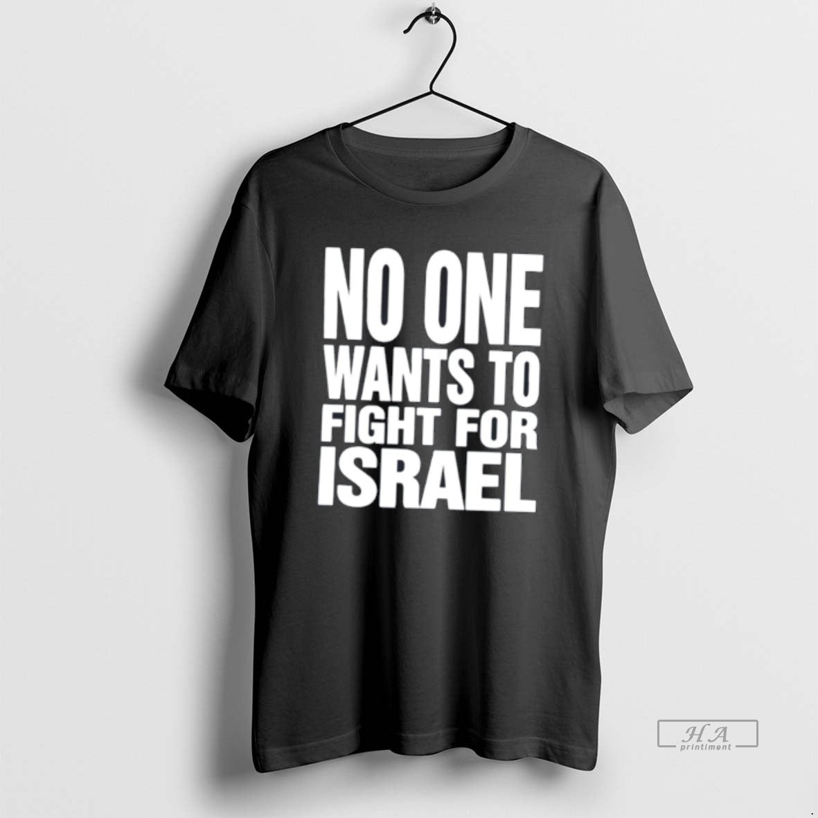 Official No One Want To Fight For Israel Tee Unisex