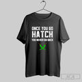 Official Once You Go Hatch You Never Go Back Hot Peppers Unisex