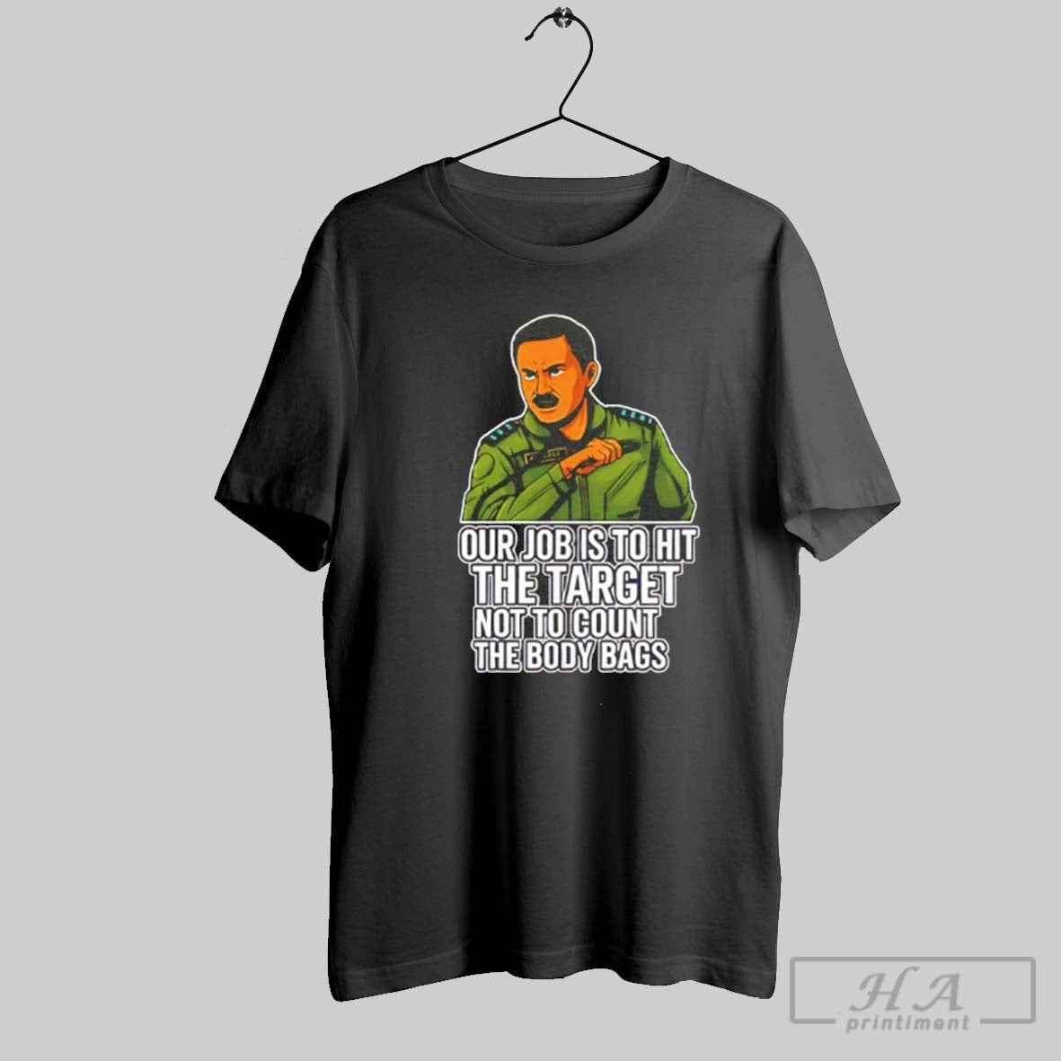 Official Our Job Is To Hit The Target Not To Count The Body Bags Tee Unisex