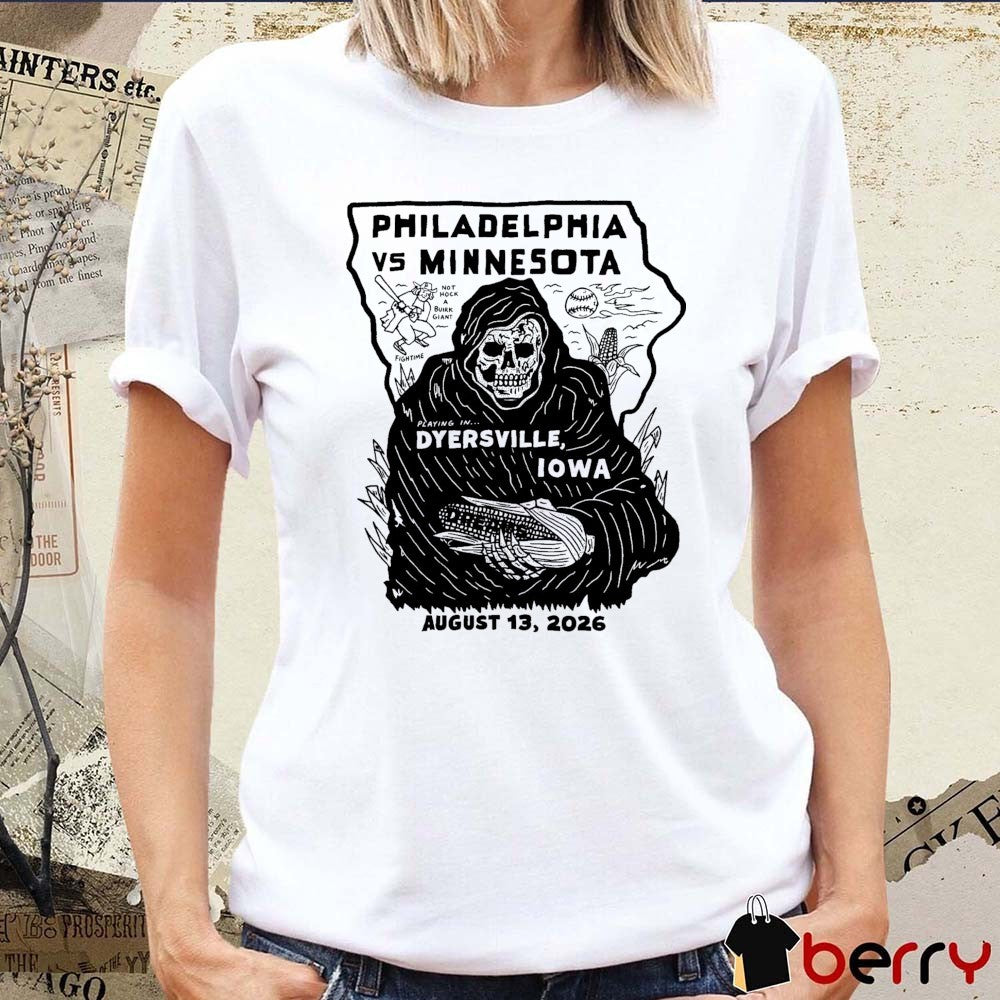 Philadelphia Vs Minnesota Playing In Dyersville Iowa August 13 2026 Grim Reaper t-shirt