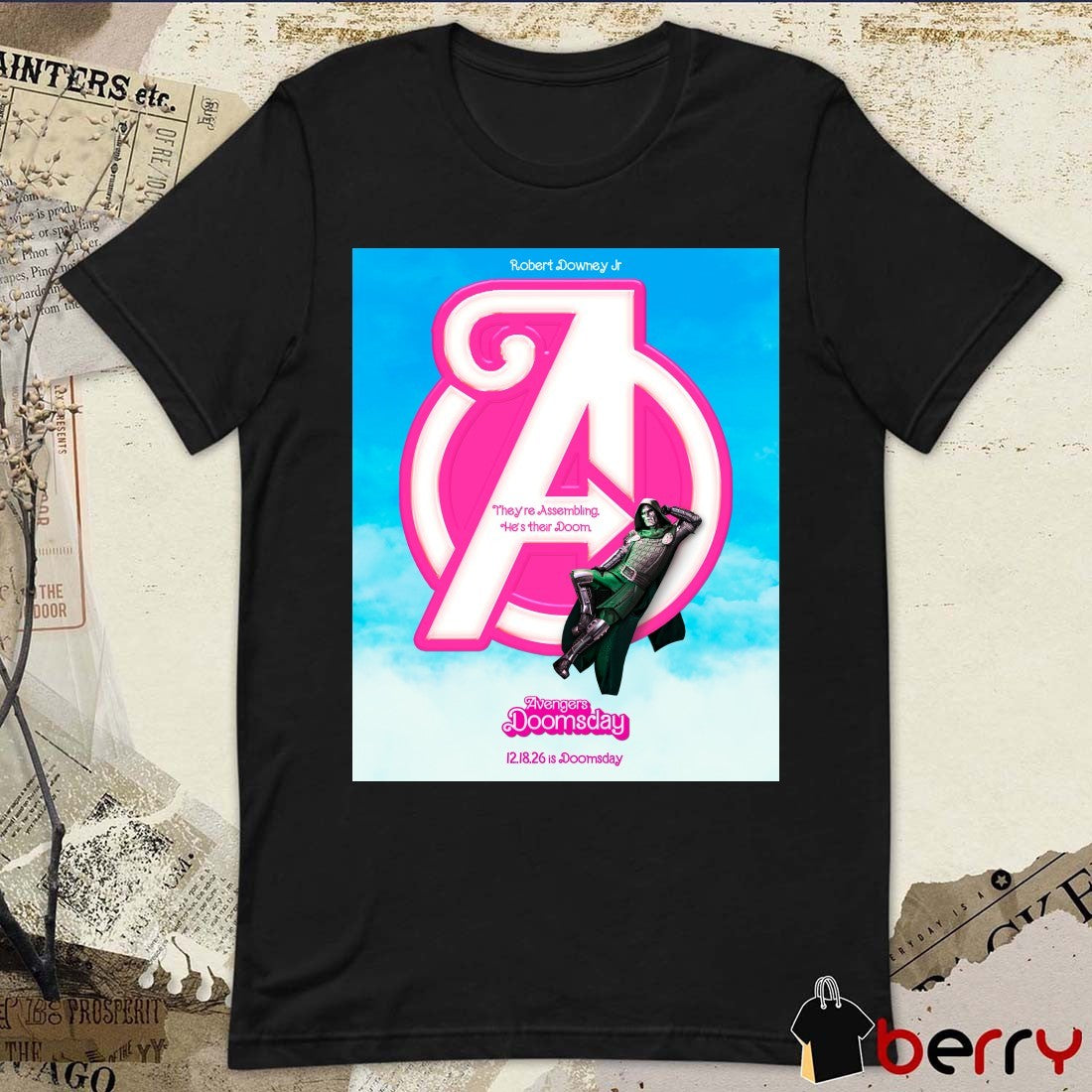 Robert Downey Jr. They’re Assembling He’s Their Doom Avengers Doomsday 12 18 2026 Poster t-shirt