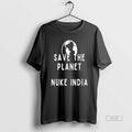 Official Save The Planet Nuke India Globle Shape Unisex