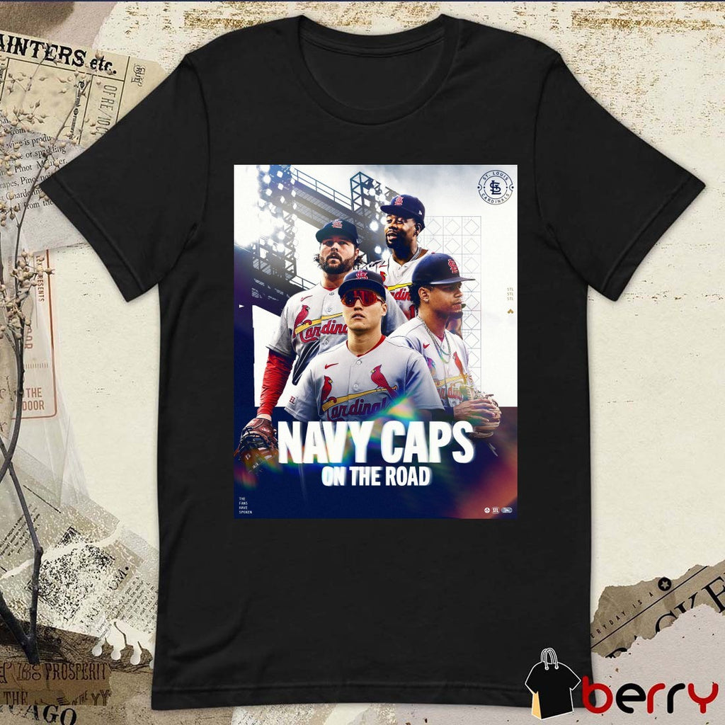 St. Louis Cardinals Navy Caps On The Road The Fans Have Spoken Poster t-shirt