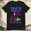 Taco Bell Live Mas I’ll Buy All The Baja Blast You’ve Got Anti Baja t-shirt