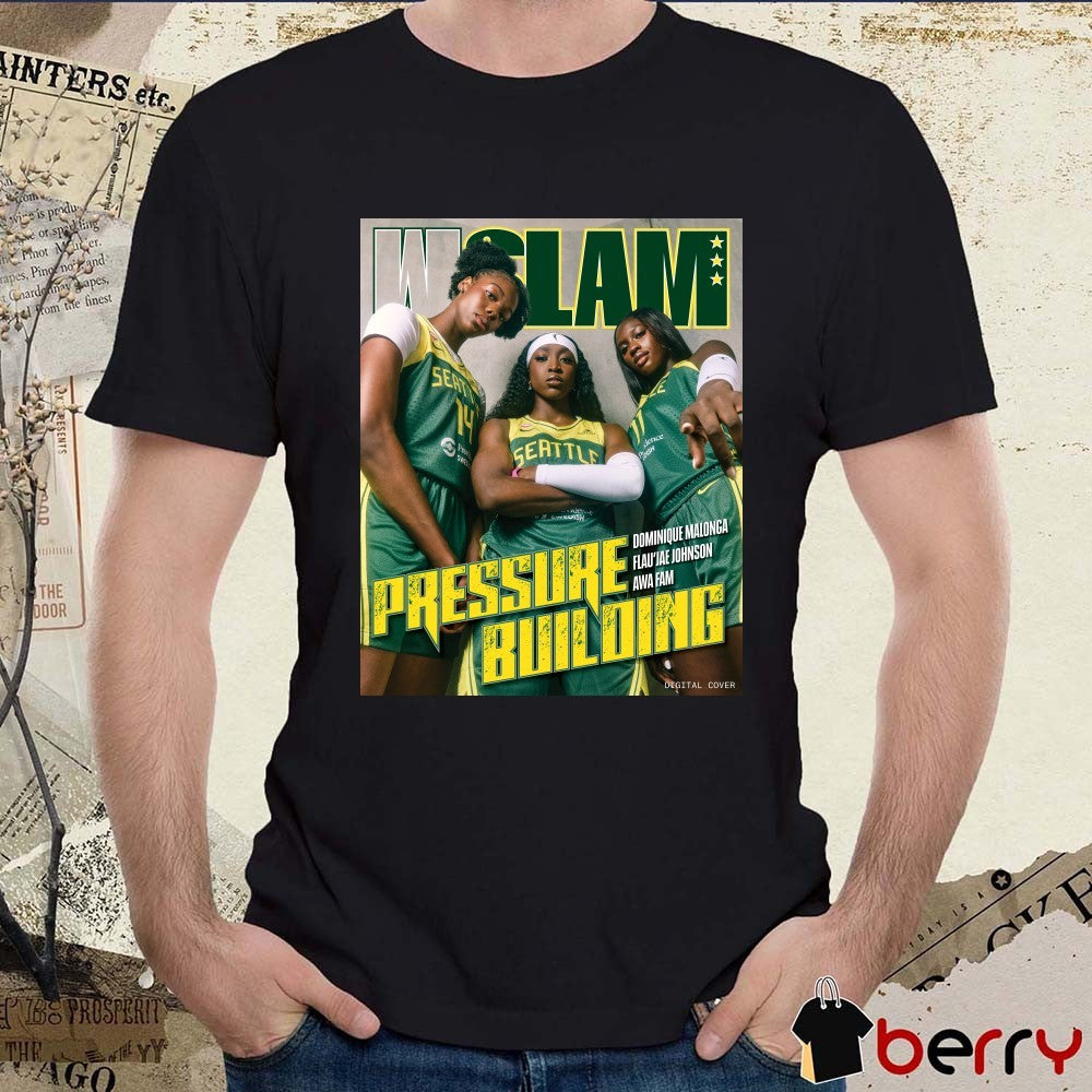 WSLAM Dominique Malonga, Flau’jae Johnson and Awa Fam Pressure Building Together in Seattle WNBA Poster t-shirt