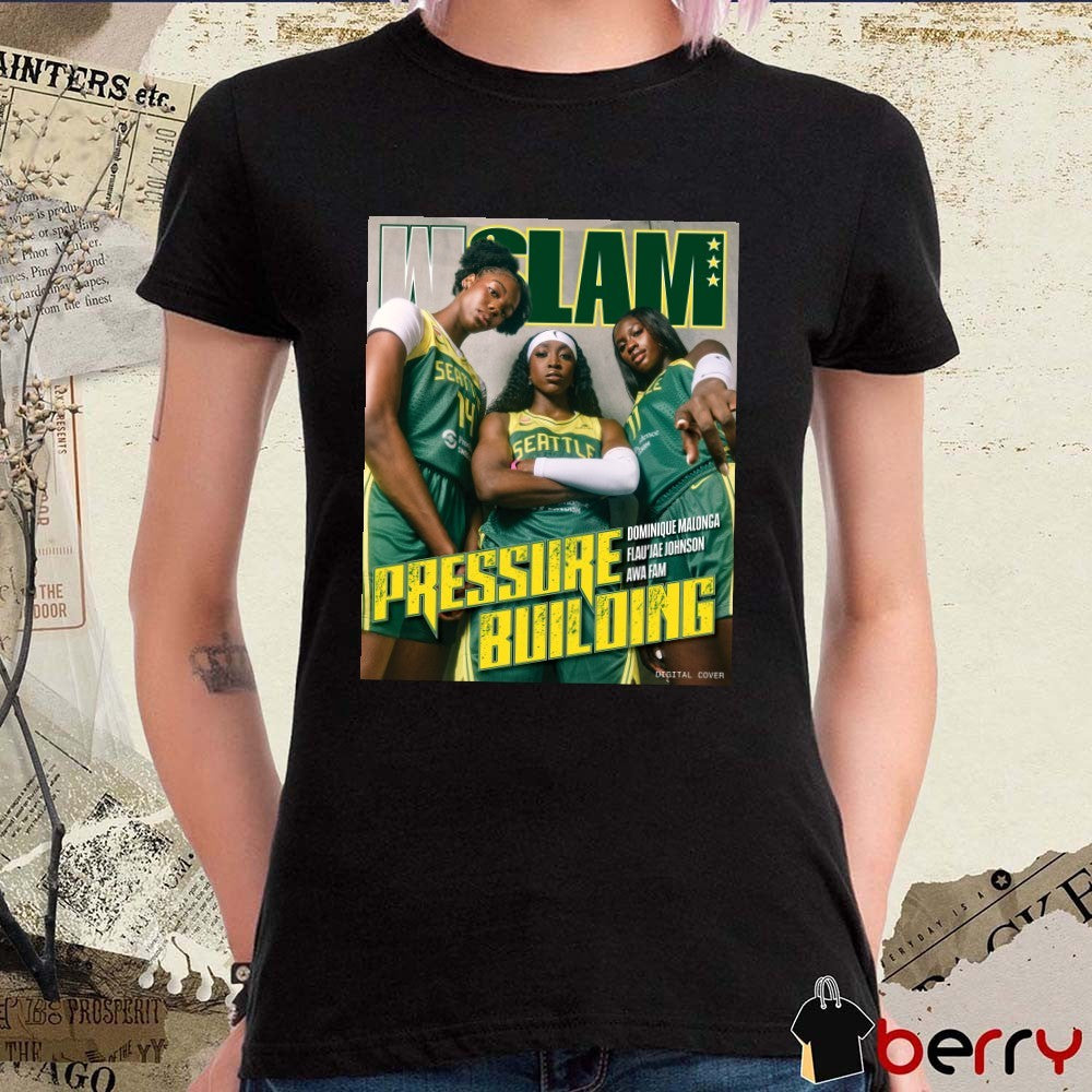 WSLAM Dominique Malonga, Flau’jae Johnson and Awa Fam Pressure Building Together in Seattle WNBA Poster t-shirt