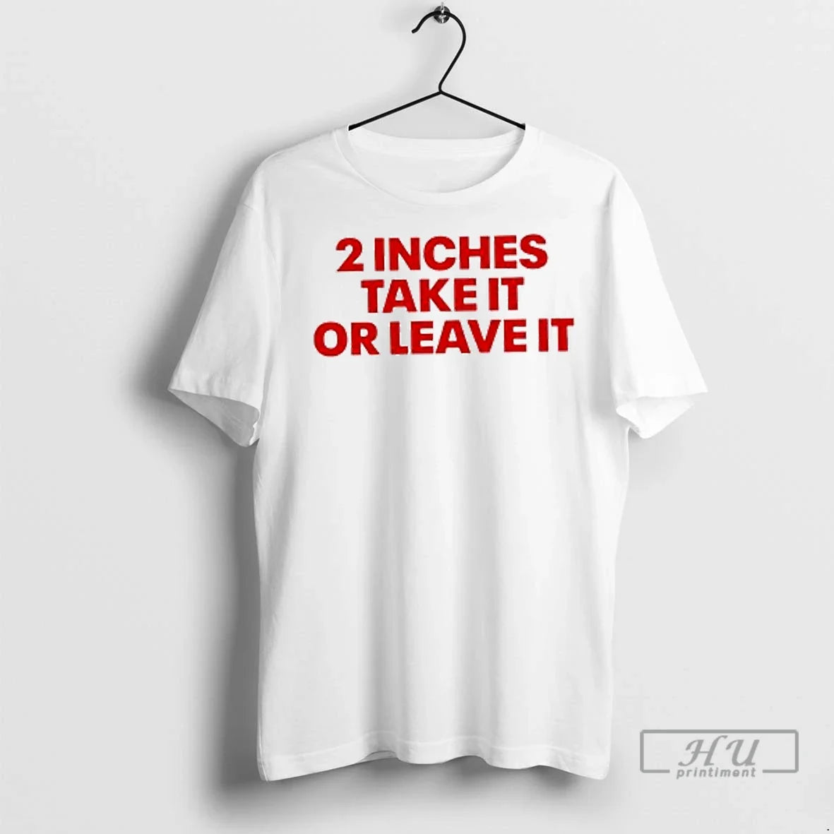 Officials 2 Inches Take It Or Leave It Red Ladies T Shirt Unisex