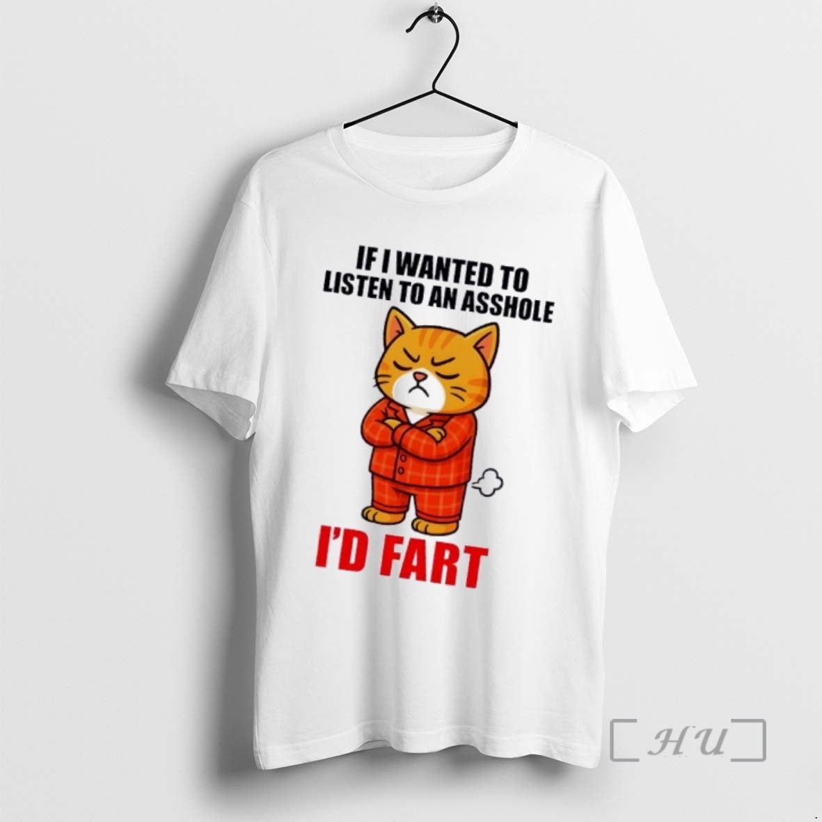 Officials Cat If I Wanted To Listen To An Asshole Id Fart Premium T Shirts Unisex