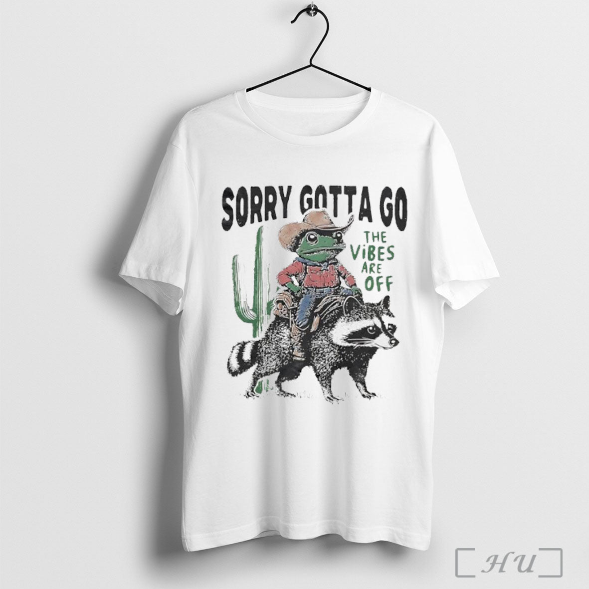 Officials Cowboy Frog Riding Raccoon Sorry Gotta Go The Vibes Are Off T Shirt Unisex
