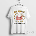 Officials Crab Be Kind Or Be Corrected Unisex