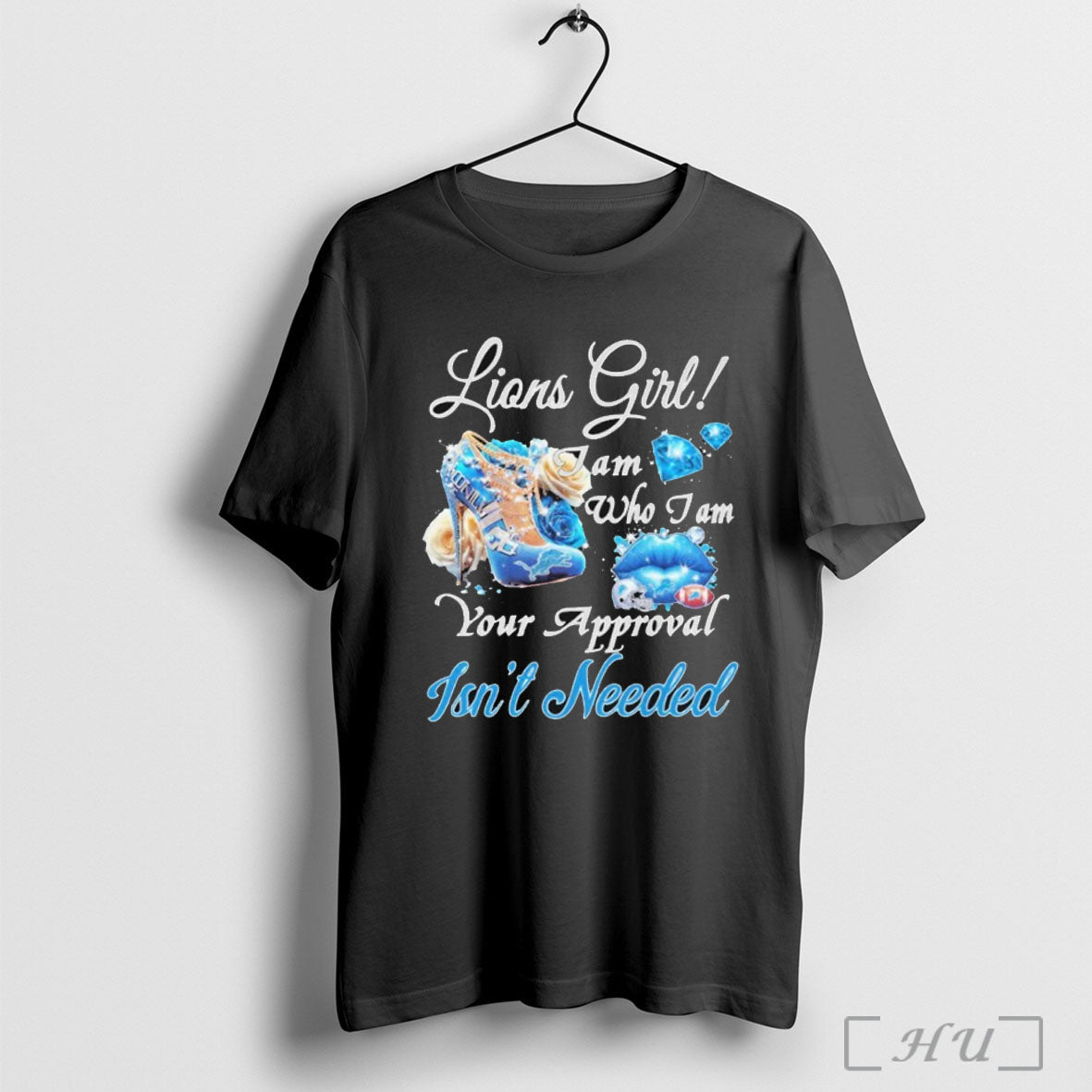 Officials Detroit Lions Girl I Am Who I Am Your Approval Isnt Needed Unisex
