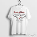 Officials Drop A Heart Shirt T Shirt Unisex