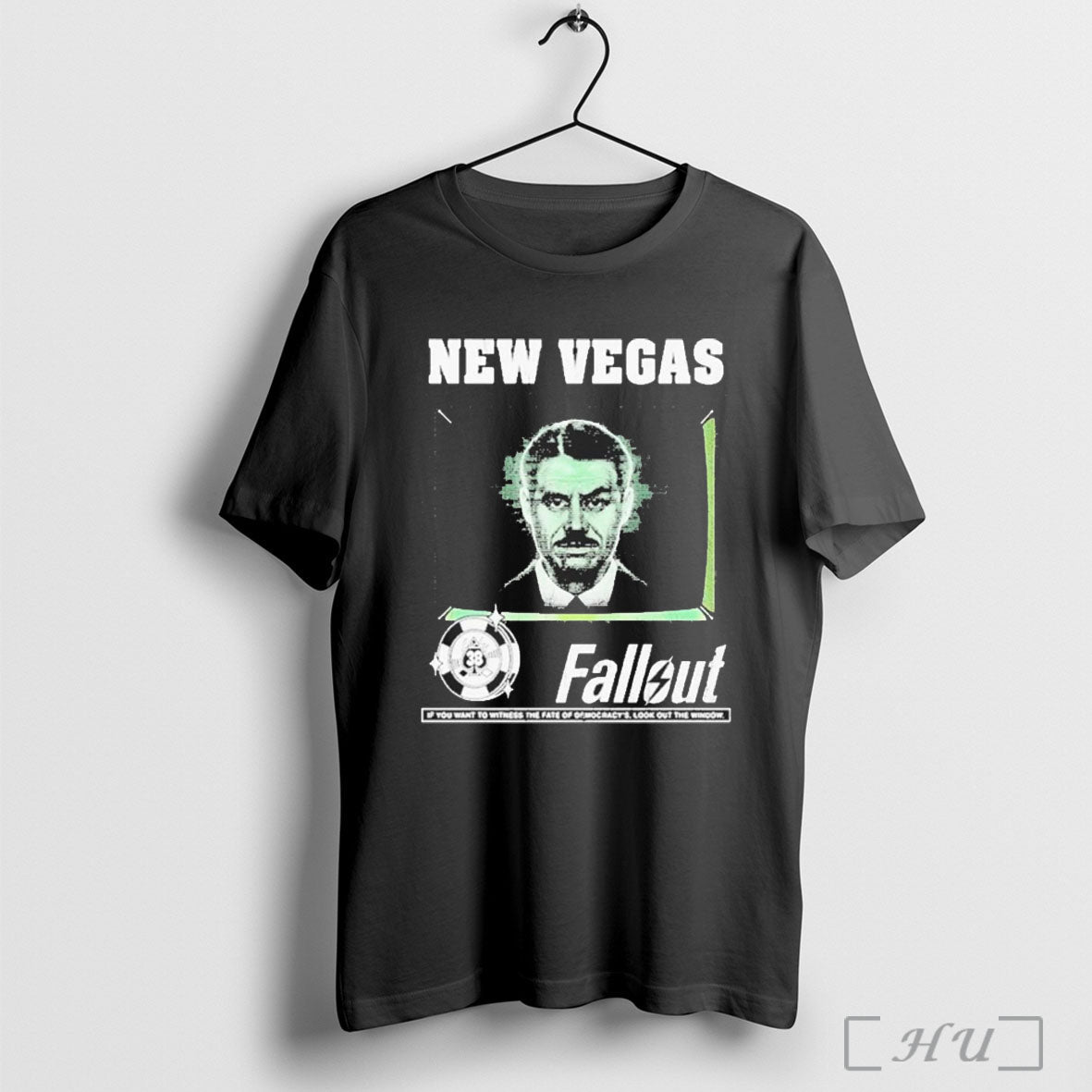 Officials Fallout New Vegas Mr House If You Want To Witness The Fate Of Democracy Unisex