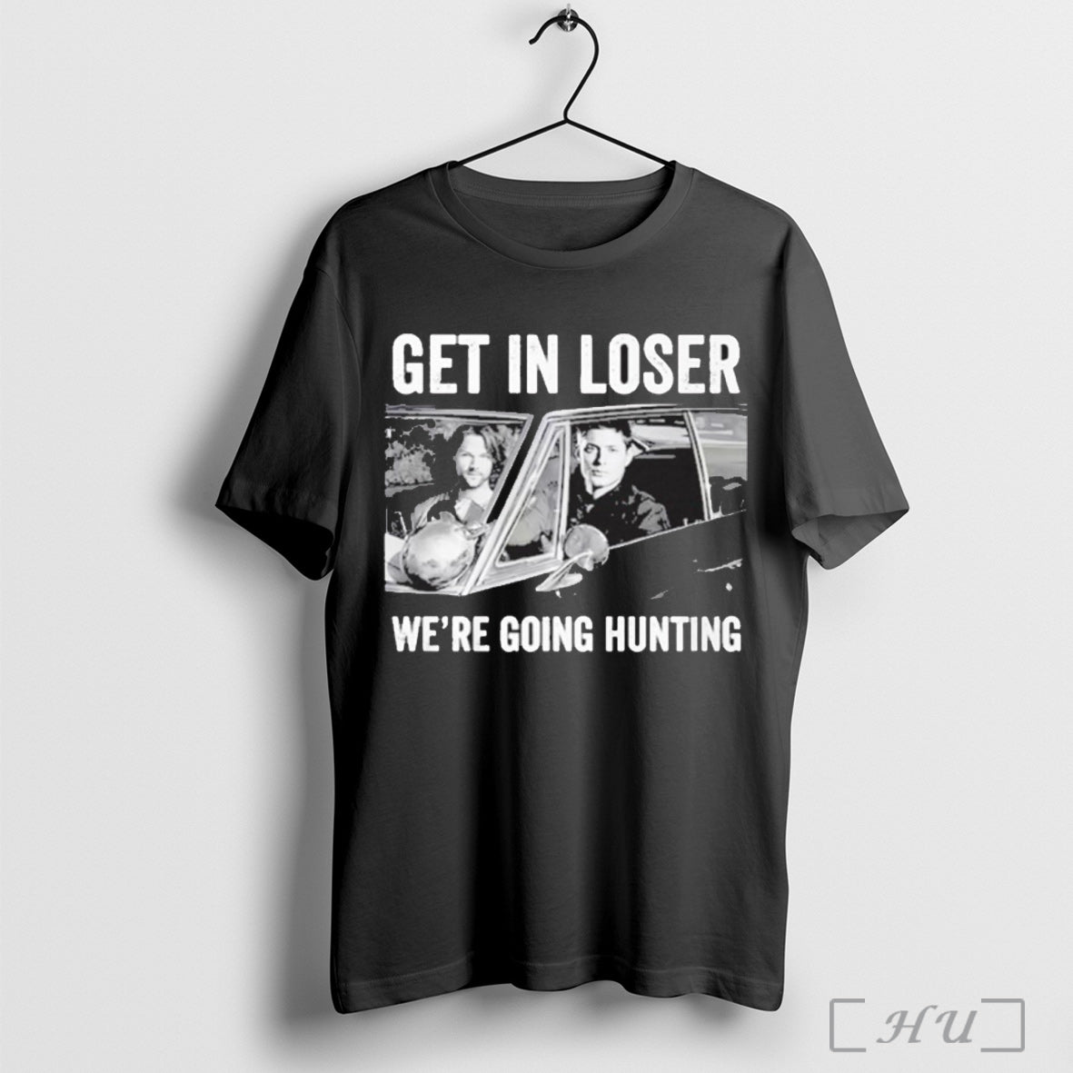 Officials Get In Loser Were Going Hunting T Shirt Unisex