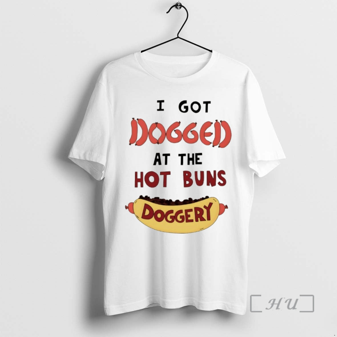 Officials Hotdog I Got Dogged At The Hot Buns Doggery Unisex