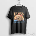 Officials I Dont Always Stop And Look At Trains Oh Wait Yes I Do Unisex