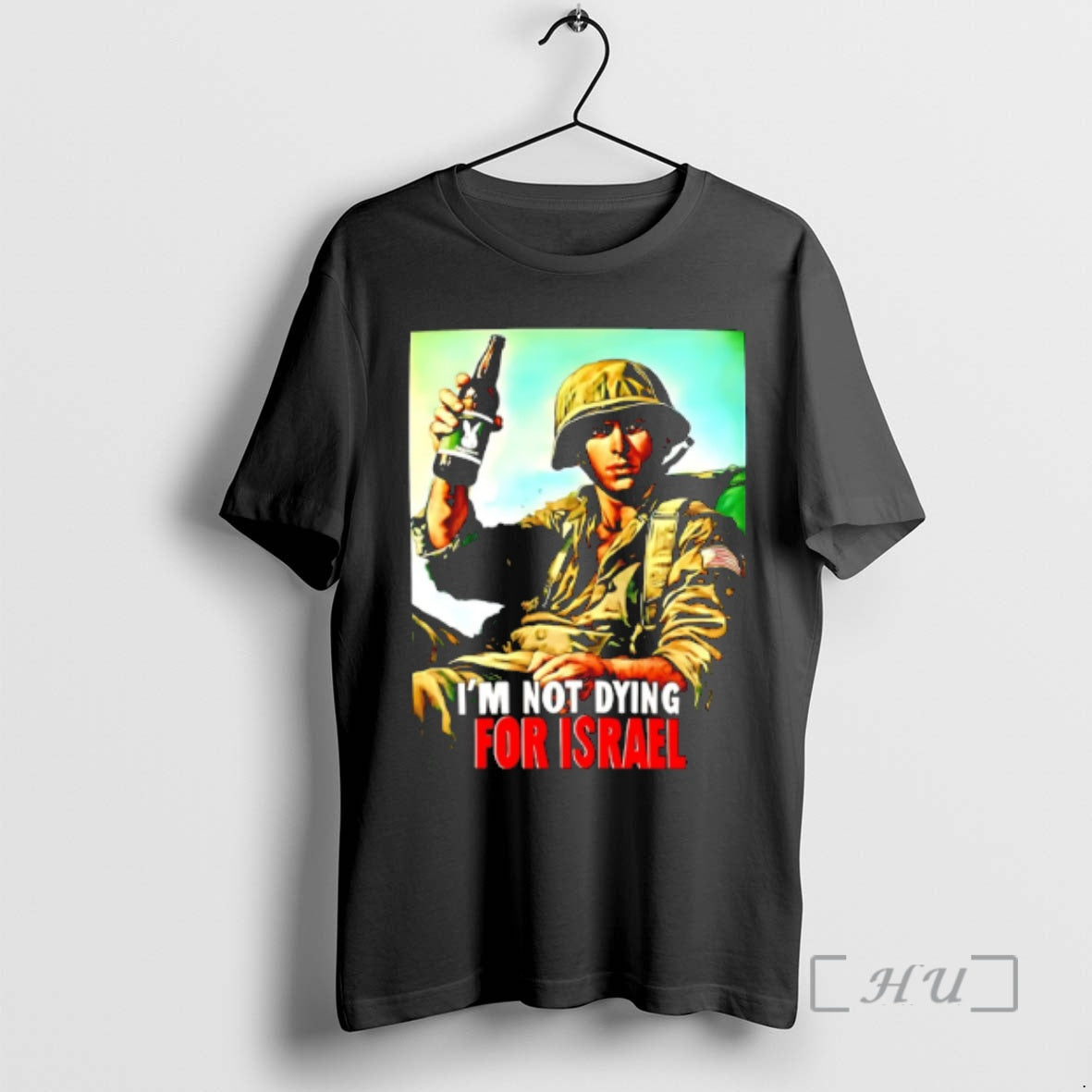 Officials Im Not Dying For Israel Soldiers Unisex