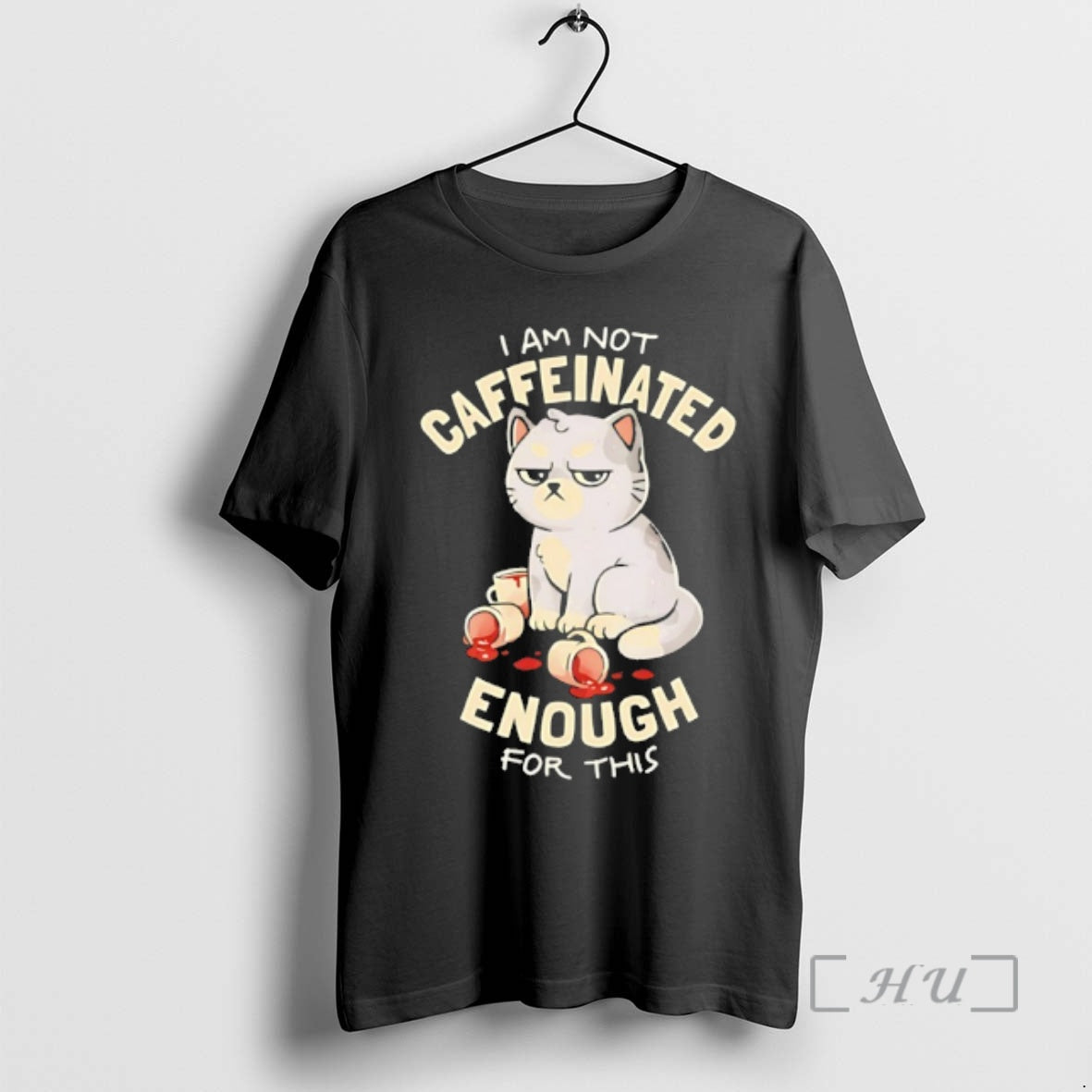 Officials Im Not Caffeinated Enough For This Grumpy Cat Coffee Cups Premium T Shirts Sweater
