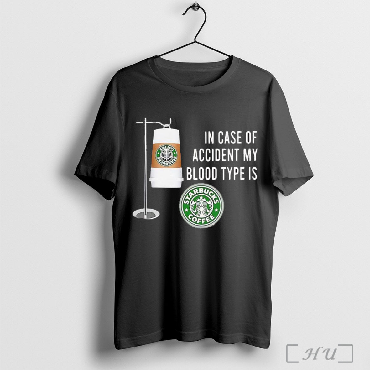 Officials In Case Of Accident My Blood Type Is Starbucks Coffee T Shirt Unisex