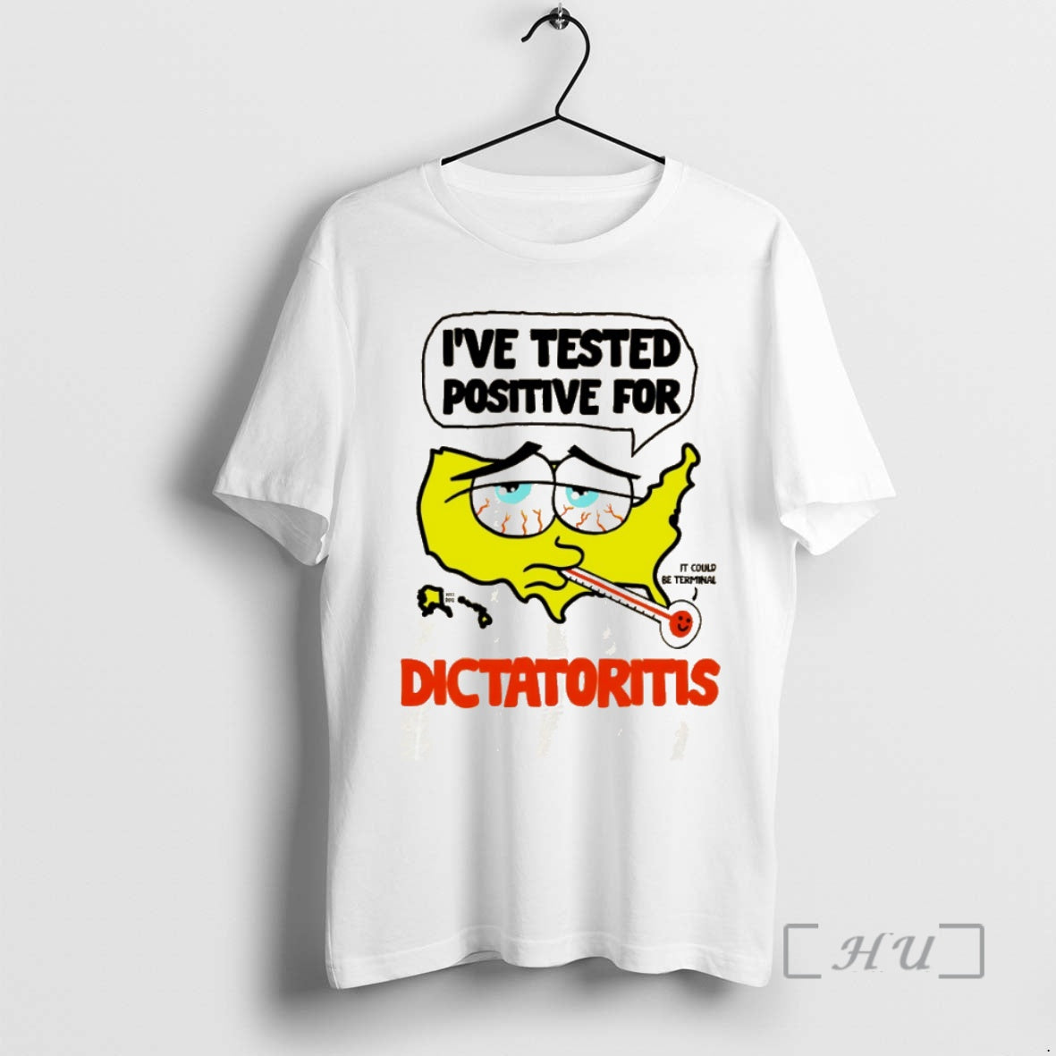 Officials Ive Tested Positive For It Could Be Terminal Dictatoritis Unisex