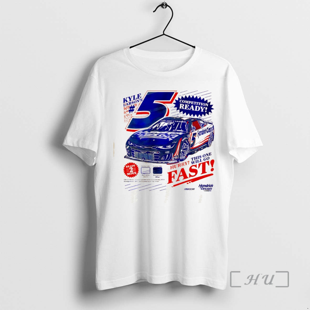 Officials Kyle Larsons 5 Hurry Fast This One Will Go Hendrick Car Premium T Shirts Unisex
