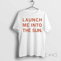 Officials Launch Me Into The Sun Unisex