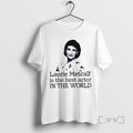 Officials Laurie Metcalf Is The Best Actor In The World Graphic Premium T Shirts Sweater Unisex