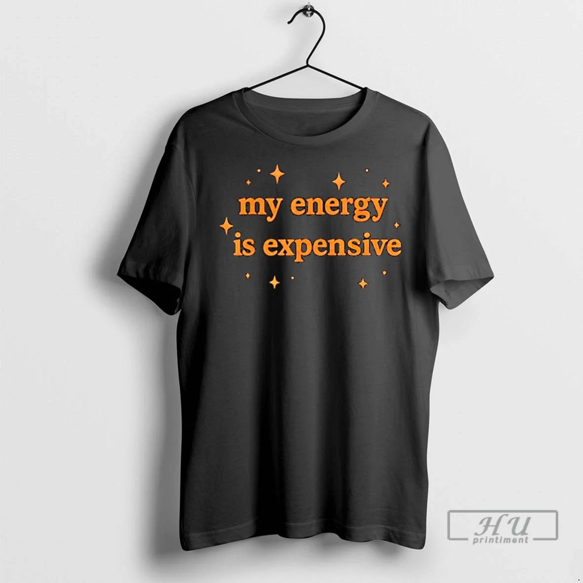 Officials Motivational My Energy Is Expensive Ladies T Shirt Unisex