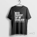 Officials Need Prayer Tap My Shoulder Lets Take It To God Together Premium T Shirts Unisex