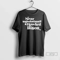 Officials Never Underestimate A Howard Bison T Shirt Unisex