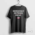 Officials No King Democracy Depends On Us Unisex