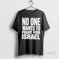 Officials No One Wants To Fight For Israel Bold Text Unisex