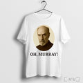 Officials Oh Murray F Murray Abraham T Shirt Unisex