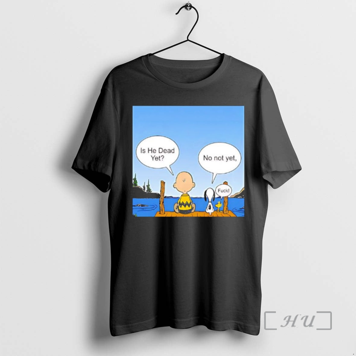 Officials Peanuts Characters Is He Dead Yet No Not Yet Fuck Premium T Shirts Sweater Unisex
