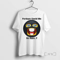 Officials Perhaps Could Me Be Opps Icon Unisex