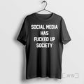 Officials Social Media Has Fd Up Society Unisex