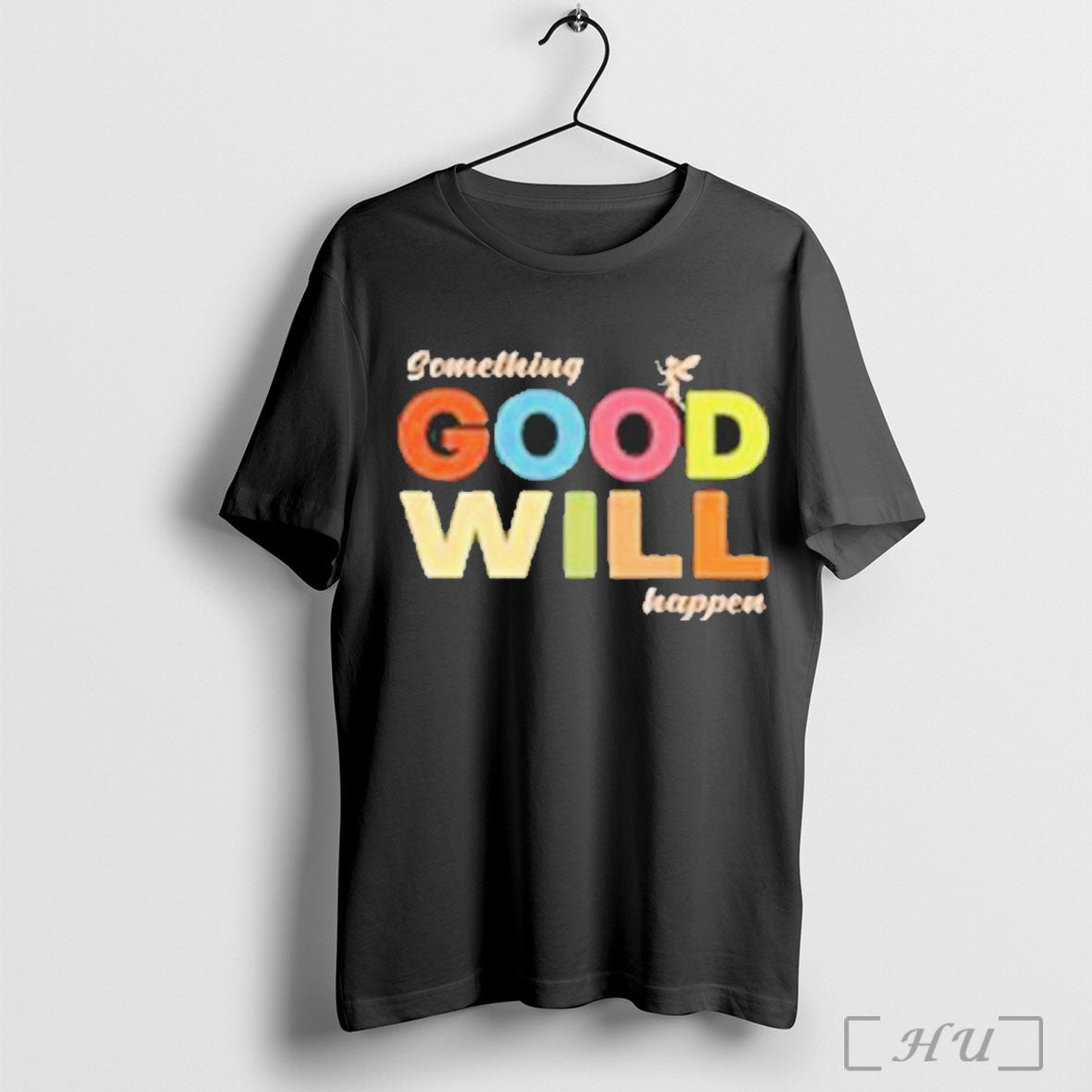 Officials Something Good Will Happen Typography Streetwear On Mens Tall 2025 T Shirt Unisex