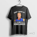 Officials Sorry Snowflake Im With Homelander 2026 Unisex