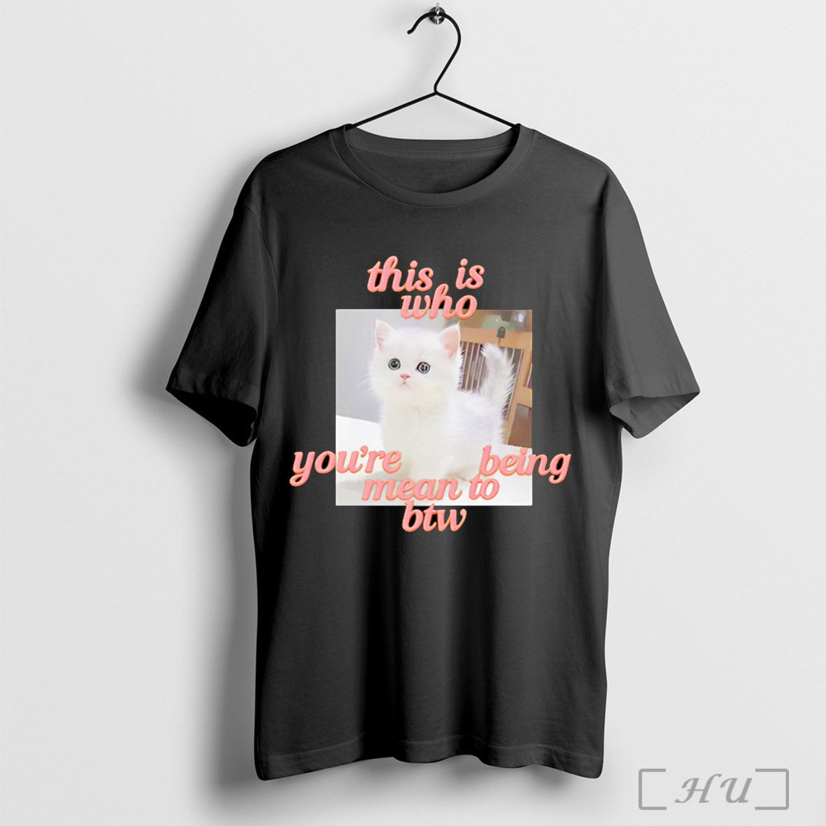 Officials This Is Who Youre Being Mean To Btw Cat T Shirt Unisex