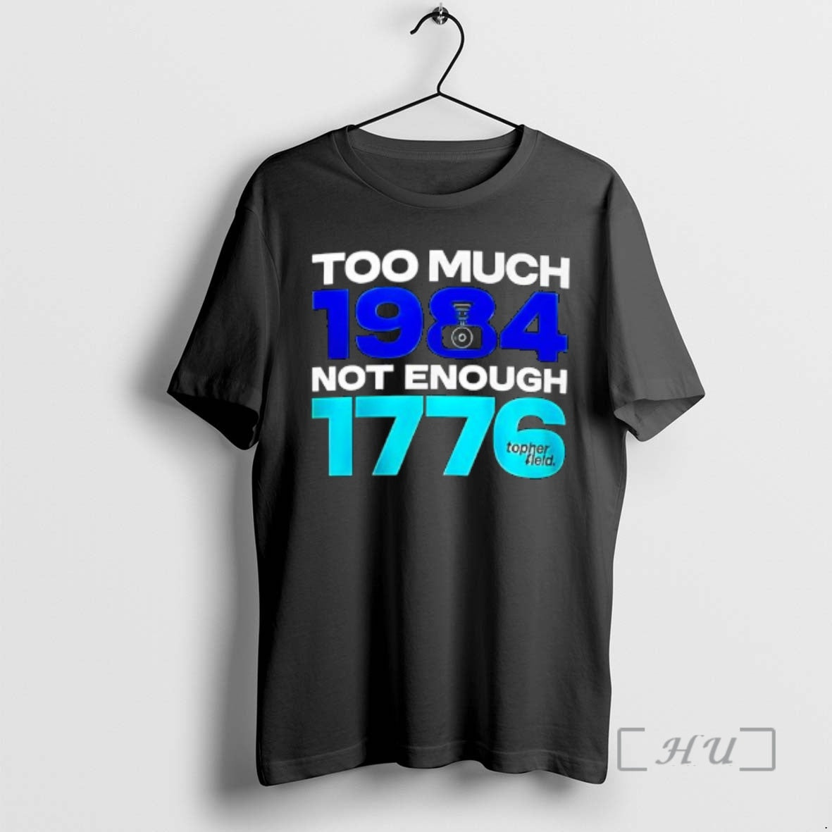 Officials Too Much 1984 Not Enough 1776 Topher Field Unisex